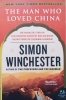 Simon Winchester The Man Who Loved China